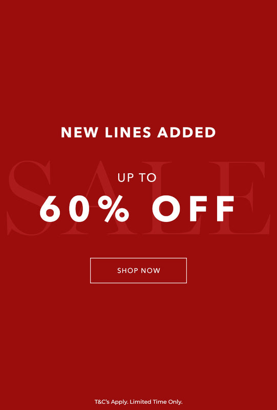 SALE | New Lines Added - up to 60% Off. Shop Now. T&C's Apply, Limited Time Only.