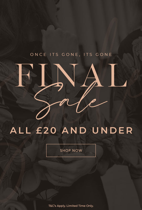 FINAL SALE | ALL £20 AND UNDER. Shop Now. T&C's Apply, Limited Time Only.